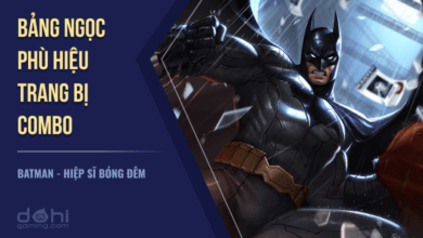 Cách chơi Batman liên quân đi rừng mạnh nhất